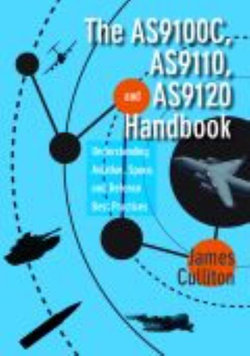 The AS9100C, AS9110, and AS9120 Handbook