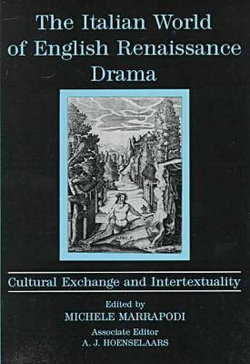 The Italian World of English Renaissance Drama