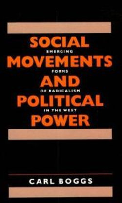 Social Movements and Political Power - Emerging Forms of Radicalism in the West