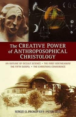 The Creative Power of Anthroposophical Christology