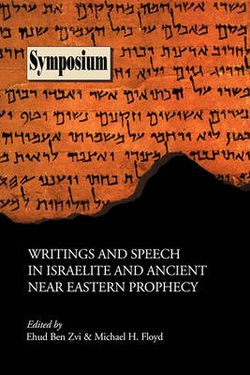 Writings and Speech in Israelite and Ancient Near Eastern Prophecy