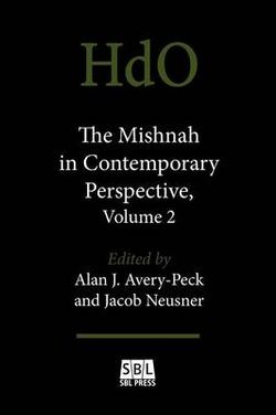 The Mishnah in Contemporary Perspective, Vol. 2