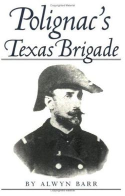 Polignac's Texas Brigade