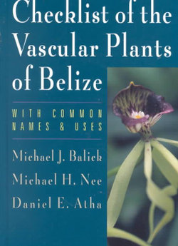 Checklist of the Vascular Plants of Belize, with Common Names and Uses