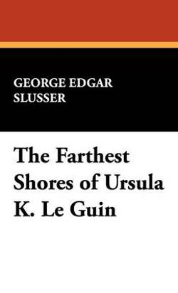 The Farthest Shores of Ursula K. Le Guin