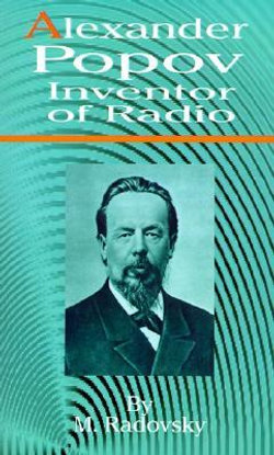 Alexander Popov Inventor of Radio