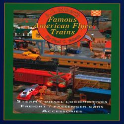 A. C. Gilbert's Famous American Flyer Trains