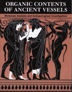 Organic Contents of Ancient Vessels - Materials Analysis and Archaeological Investigation