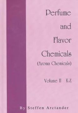 Perfume and Flavor Chemicals (Aroma Chemicals) Volume 1 A-J