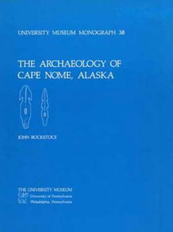 The Archaeology of Cape Nome, Alaska