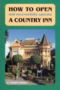 How to Open and Successfully Operate a Country Inn