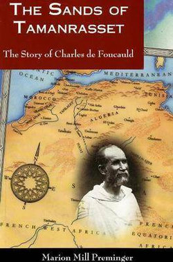 Sands of Tamanrasset: The Story of Charles de Foucauld