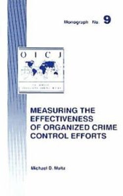 Measuring the Effectiveness of Organized Crime Control Efforts