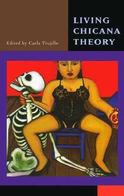 Living Chicana Theory