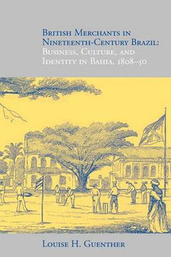 British Merchants in Nineteenth-century Brazil