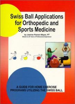 Swiss Ball Applications for Orthopedic and Sports Medicine