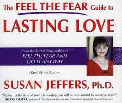 The Feel the Fear Guide to Lasting Love