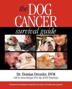 The Dog Cancer Survival Guide