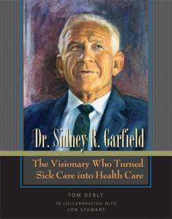 The Story of Dr. Sidney R. Garfield