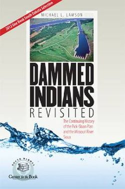 Dammed Indians Revisited