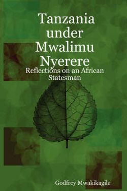 Tanzania Under Mwalimu Nyerere