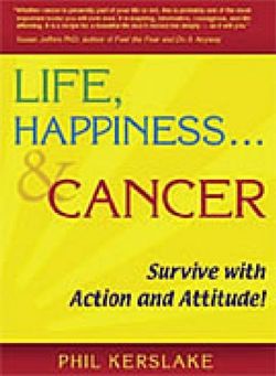 Life, Happiness... & Cancer