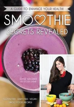 Smoothie Secrets Revealed