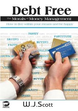 Debt Free the Morals of Money Management