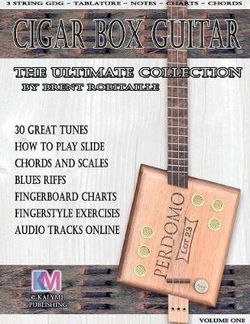 Cigar Box Guitar - The Ultimate Collection