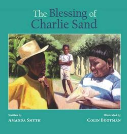 The Blessing of Charlie Sand