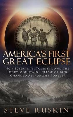 America's First Great Eclipse