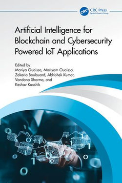 Artificial Intelligence for Blockchain and Cybersecurity Powered IoT Applications