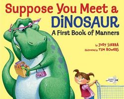 Suppose You Meet a Dinosaur: a First Book of Manners