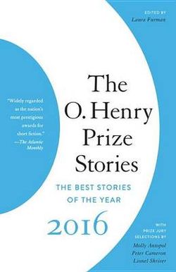 The O. Henry Prize Stories 2016