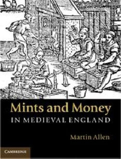 Mints and Money in Medieval England