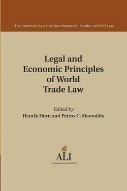 Legal and Economic Principles of World Trade Law