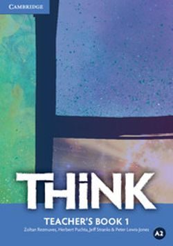 Think. Level 1. Teacher's Book + Ebook Interattivo Student's Book. Con Contenuto Digitale (Fornito Elettronicamente)