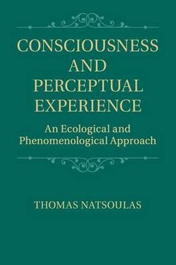 Consciousness and Perceptual Experience