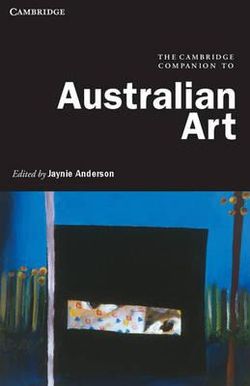 The Cambridge Companion to Australian Art