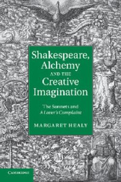 Shakespeare, Alchemy and the Creative Imagination