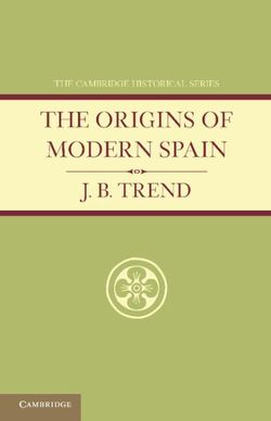 The Origins of Modern Spain