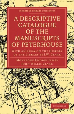 A Descriptive Catalogue of the Manuscripts in the Library of Peterhouse