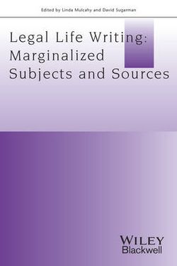 Legal Life-writing - Marginalised Subjects and    Sources