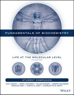 Student Companion to Accompany Fundamentals of Biochemistry, Fifth Edition