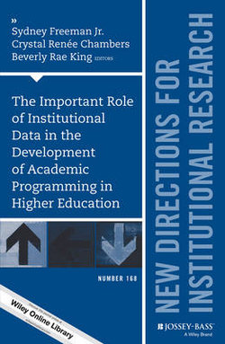 The Important Role of Institutional Data in the Development of Academic Programming in Higher Education, Ir 168