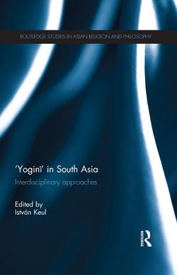 Yogini' in South Asia: Interdisciplinary Approaches