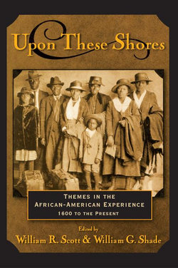 Upon these Shores: Themes in the African-American Experience 1600 to the Present