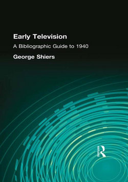 Early Television: A Bibliographic Guide to 1940