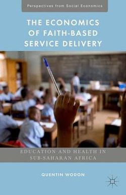 The Economics of Faith-Based Service Delivery