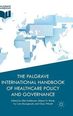 The Palgrave International Handbook of Healthcare Policy and Governance